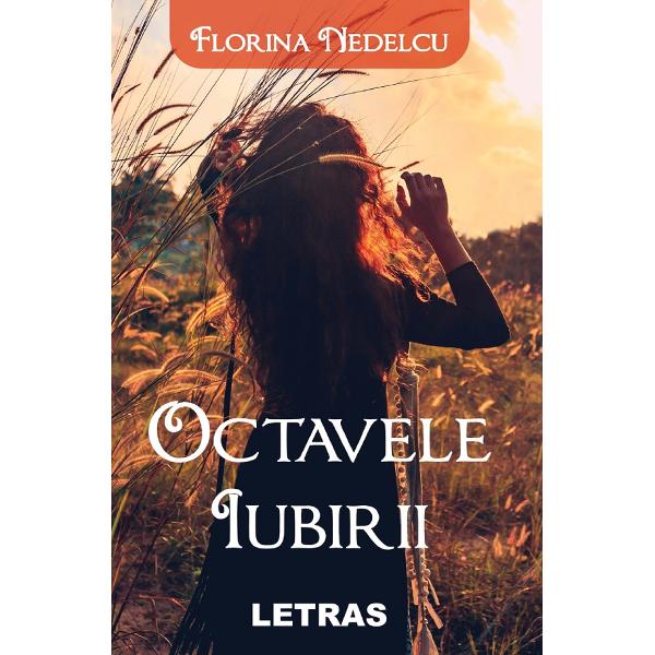 Octavele iubirii - Florina Nedelcu