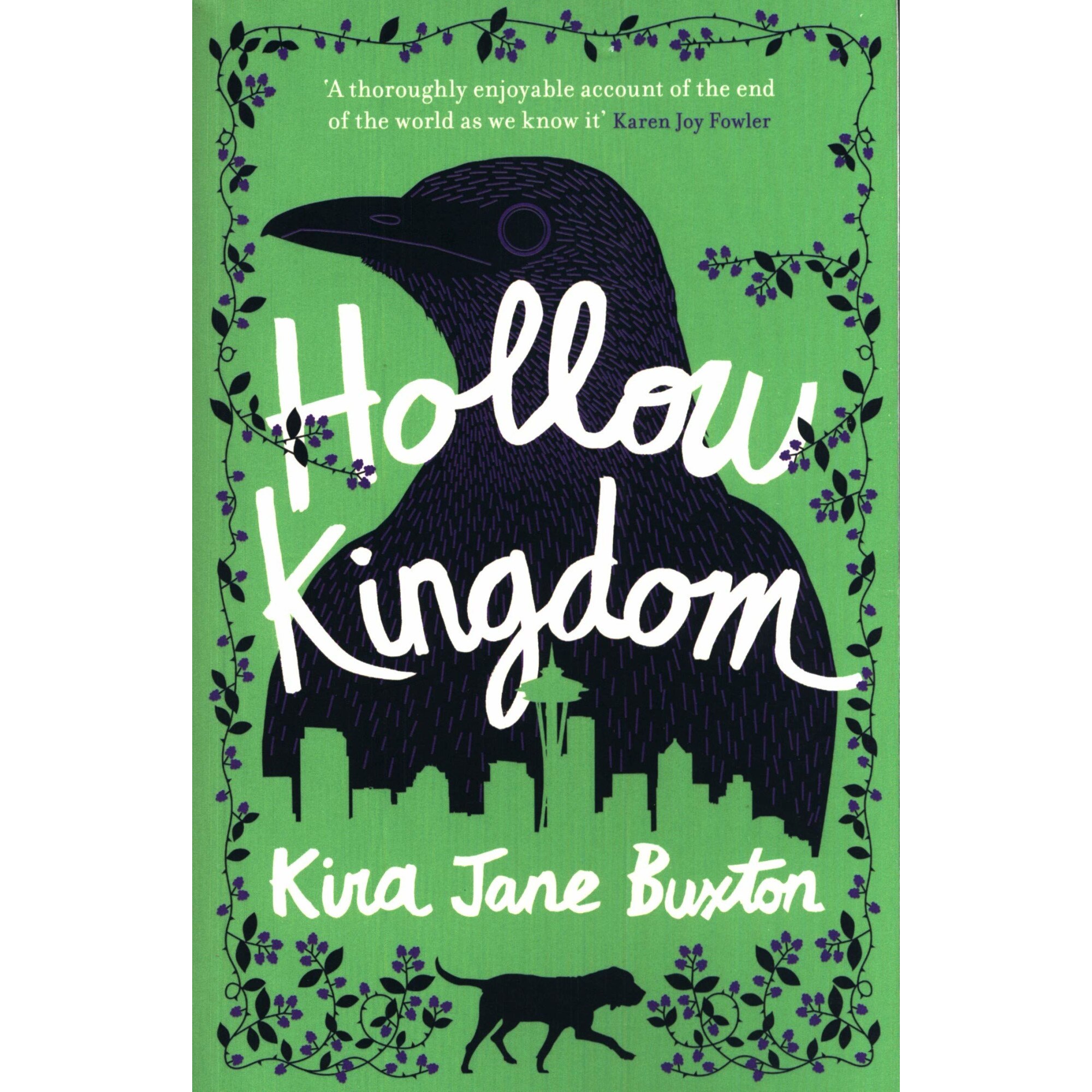 Hollow Kingdom - Kira Jane Buxton, editia 2020