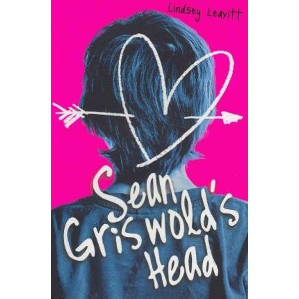 Sean Griswolds Head - Lindsey Leavitt