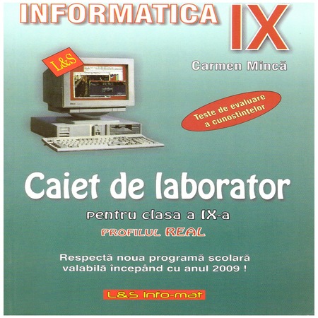 Informatica Caiet De Laborator Pentru Clasa A Ix A Profilul Real Editura L S Info Mat 144 Pagini Emag Ro