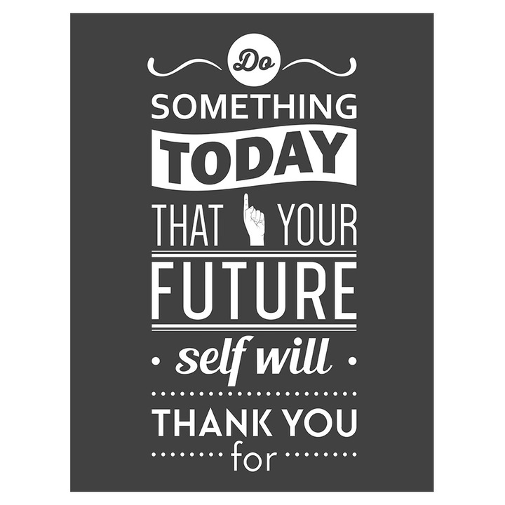 Tablou canvas Motivational Do something today (vintage grey) 70x100cm
