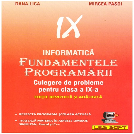 Informatica Fundamentele Programarii Culegere De Probleme Pentru Clasa A Ix A Editura L S Infomat 224 Pagini Emag Ro