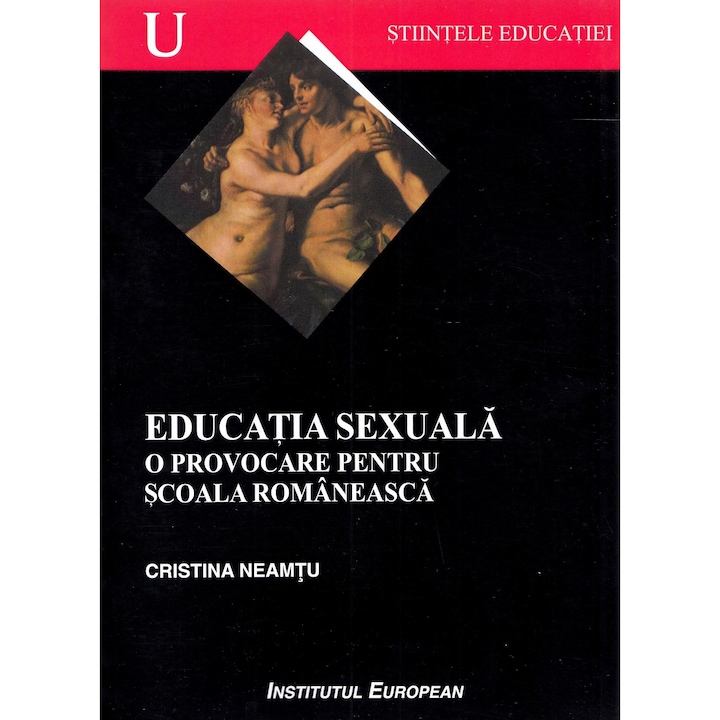 Educatie Sexuala. O Provocare Pentru Scoala Romaneasca - Cristina Neamtu