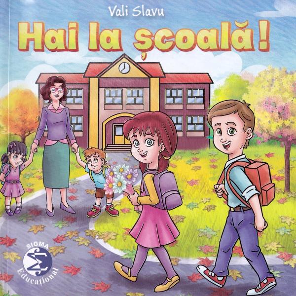 Hai la scoala! - Vali Slavu