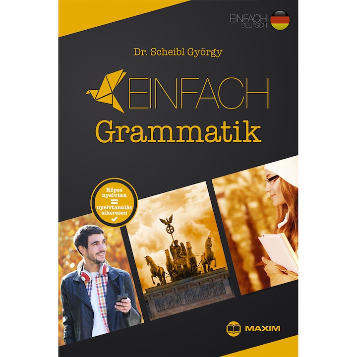 Einfach Grammatik - Képes nyelvtan = nyelvtanulás sikeresen