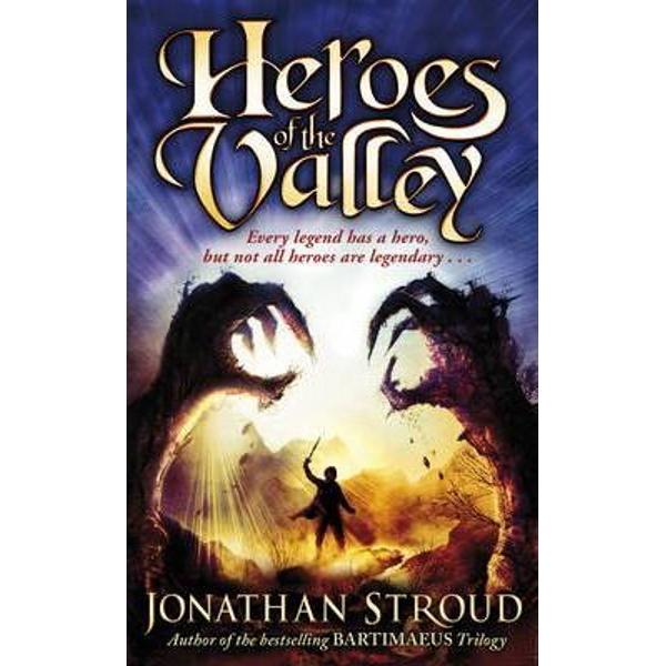 The Heroes of the Valley - Jonathan Stroud