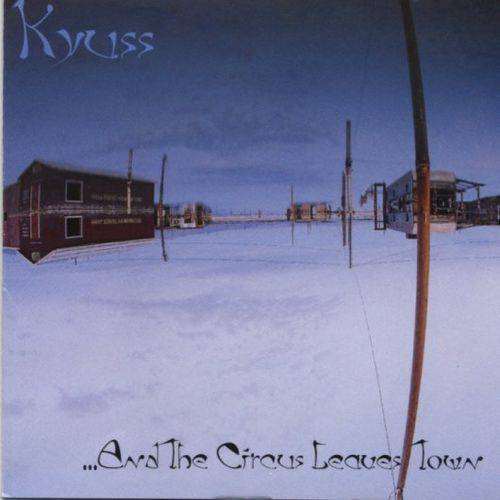 Kyuss - ...And the Circus Leaves Town (CD)