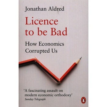 Licence to be Bad - Jonathan Aldred Licence to be Bad - Jonathan Aldred