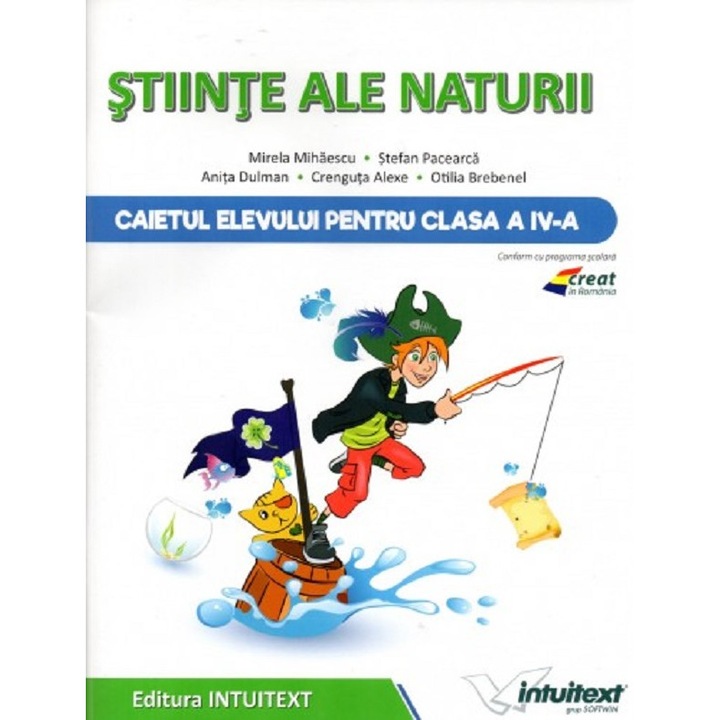 Stiinte Ale Naturii - Clasa 4 - Caiet - Mirela Mihaescu, Stefan Pacearca
