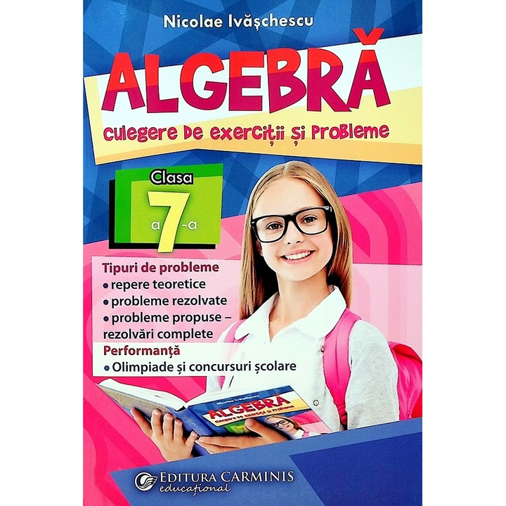 Algebra, Culegere De Exercitii Si Probleme - Clasa 7 - Nicolae Ivaschescu