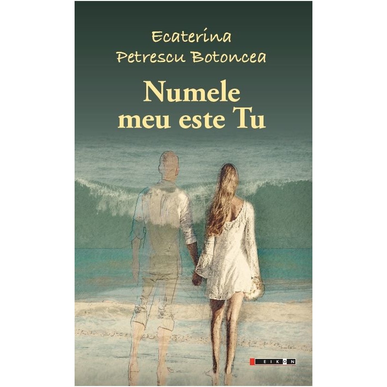 Numele meu este Tu - Ecaterina Petrescu Botoncea