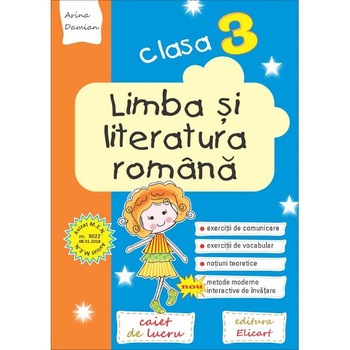 Limba si literatura romana - Clasa 3 - Caiet - Arina Damian Limba si literatura romana - Clasa 3 - Caiet - Arina Damian