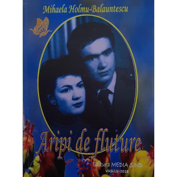 Aripi de fluture - mihaela holmu-balauntescu