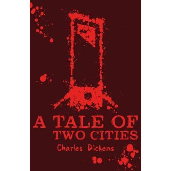 A Tale of Two Cities - Charles Dickens