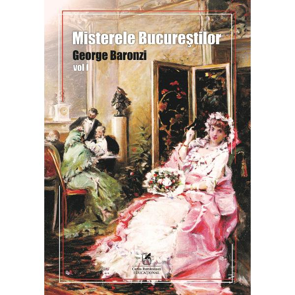Misterele Bucurestilor Vol.1 - George Baronzi