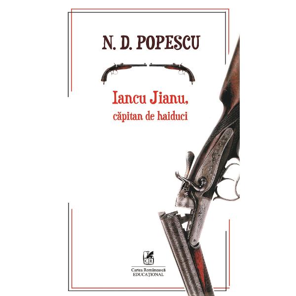 Iancu Jianu, capitan de haiduci - N.D. Popescu