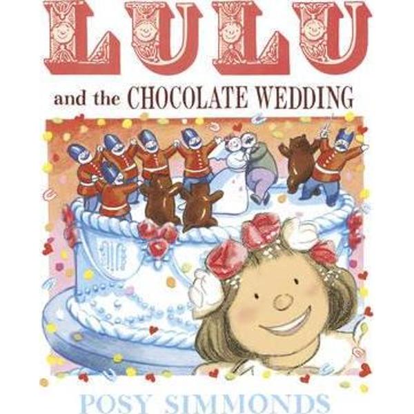 Lulu and the Chocolate Wedding - Posy Simmonds