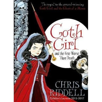 Goth Girl and the Fete Worse Than Death - Chris Riddell Goth Girl and the Fete Worse Than Death - Chris Riddell
