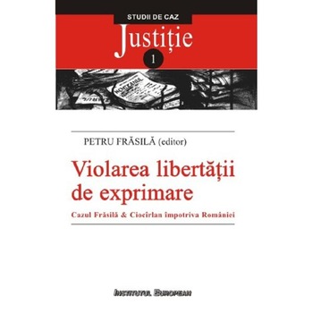 Violarea libertatii de exprimare - Petru Frasila Violarea libertatii de exprimare - Petru Frasila