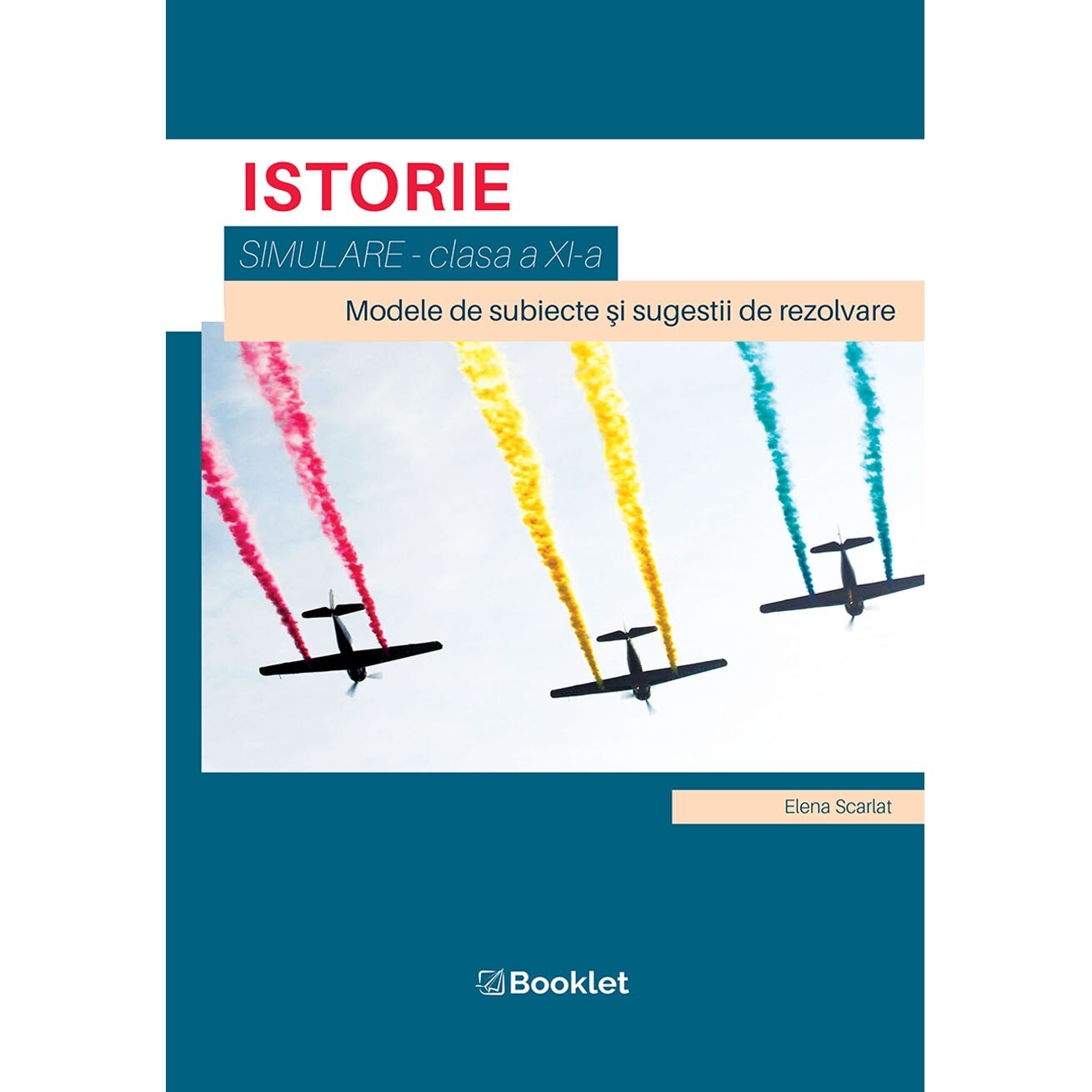 Istorie-Simulare, clasa a XI a - Elena Scarlat