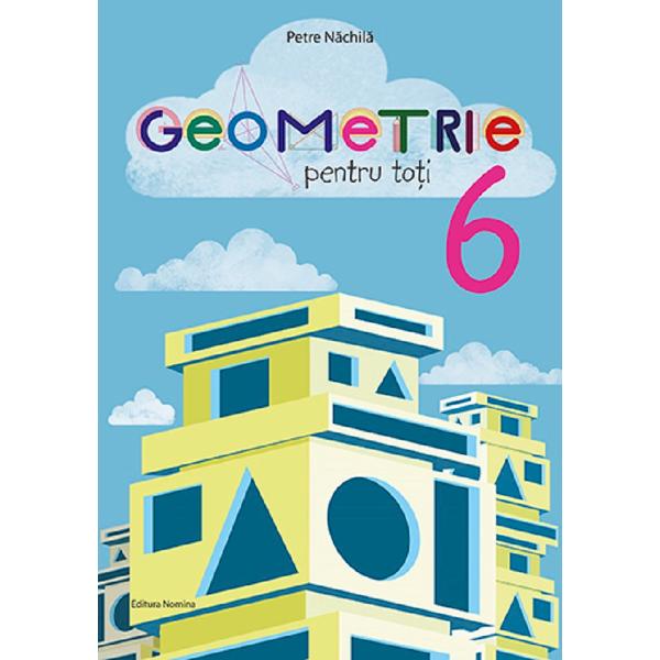 Geometrie pentru toti - Clasa 6 - Petre Nachila