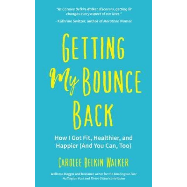 Female Fitness After 50: Being the Happy, Healthy, Confident Woman, Carolee Belkin Walker (Author)