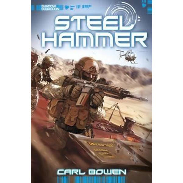 Shadow Squadron: Steel Hammer - Carl Bowen