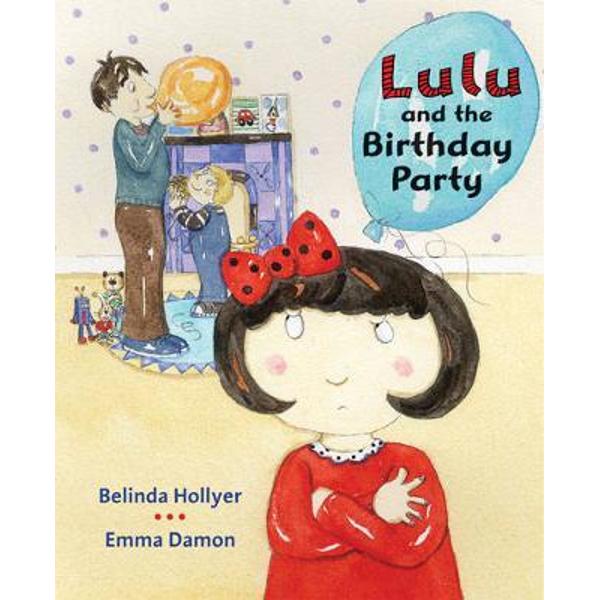 Lulu and the Birthday Party - Belinda Hollyer, Emma Damon