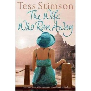The Wife Who Ran Away - Tess Stimson The Wife Who Ran Away - Tess Stimson