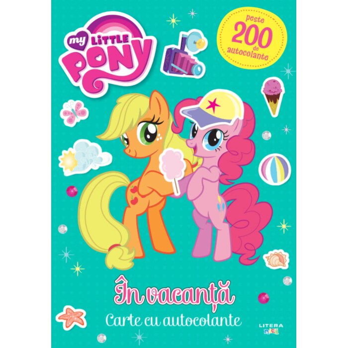 My Little Pony. In vacanta. Peste 200 de autocolante!