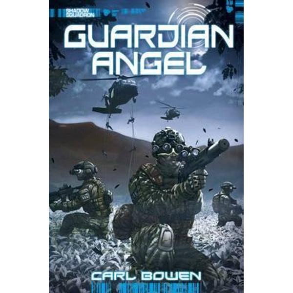 Shadow Squadron: Guardian Angel - Carl Bowen
