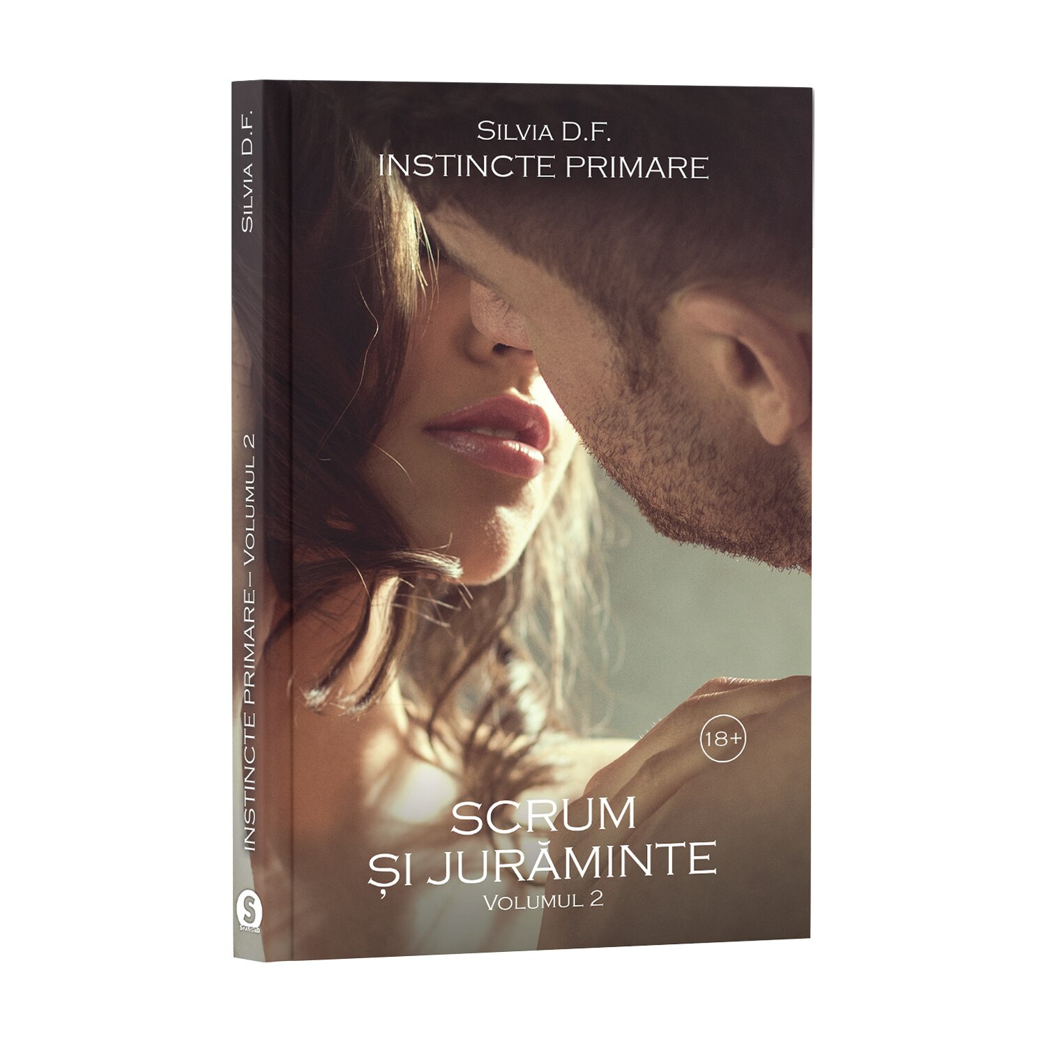 Instincte primare, Vol. 2, Scrum si juraminte - Silvia D.F.