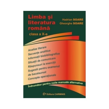 Limba romana. Clasa a Xa (dupa toate manualele alternative) - Gh. Soare, H. Soare Limba romana. Clasa a Xa (dupa toate manualele alternative) - Gh. Soare, H. Soare