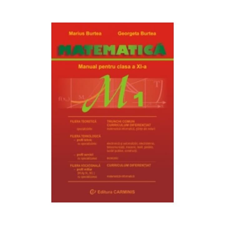 Matematica M1 - Clasa 11 - Manual - Marius Burtea, Georgeta Burtea