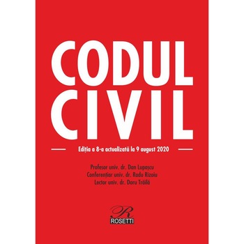 Codul civil. Editia a 8-a actualizata la 9 august 2020 - Dan Lupascu, Doru Traila, Radu Rizoiu Codul civil. Editia a 8-a actualizata la 9 august 2020 - Dan Lupascu, Doru Traila, Radu Rizoiu
