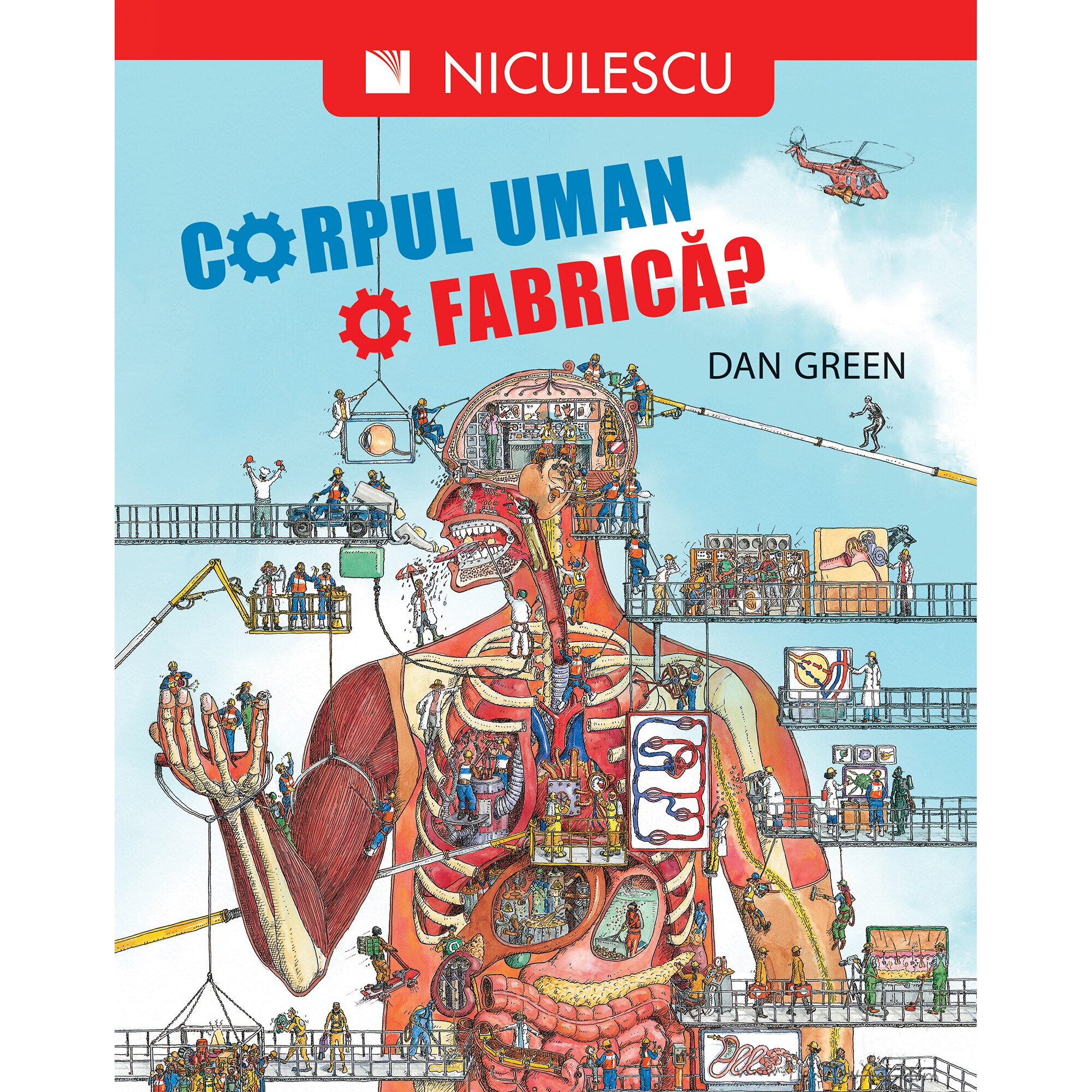 Corpul uman. O fabrica? - Dan Green