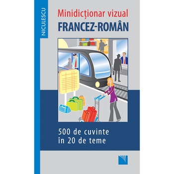 Minidictionar vizual francez-roman Minidictionar vizual francez-roman