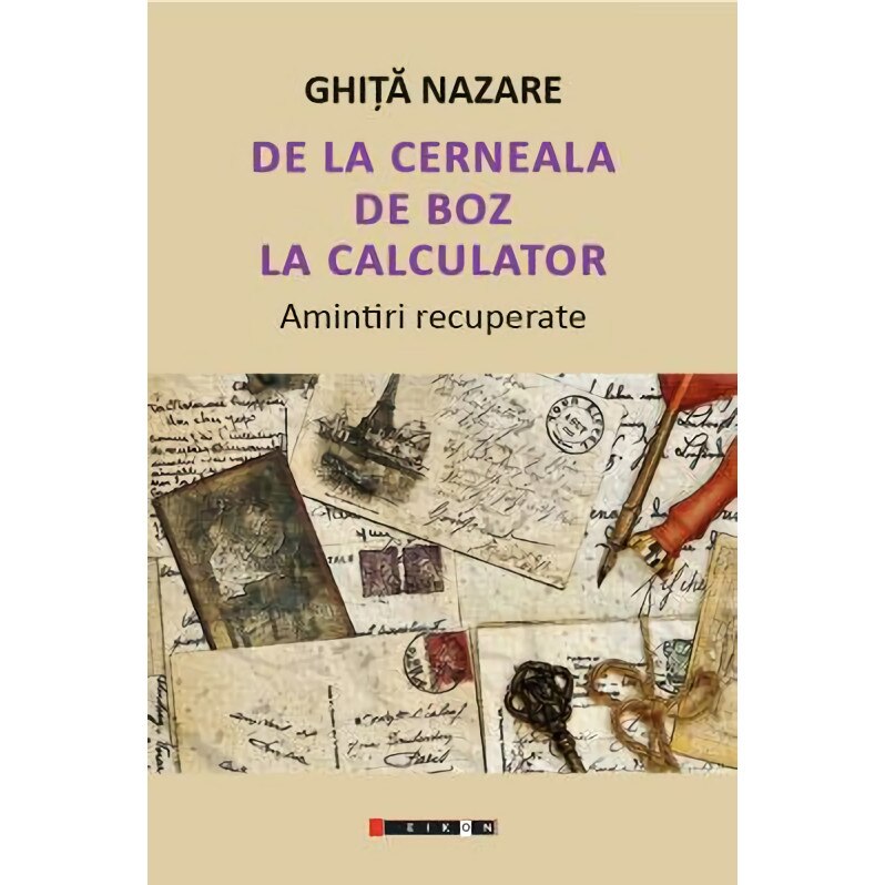 De la cerneala de boz la calculator, Amintiri recuperate - Ghita Nazare