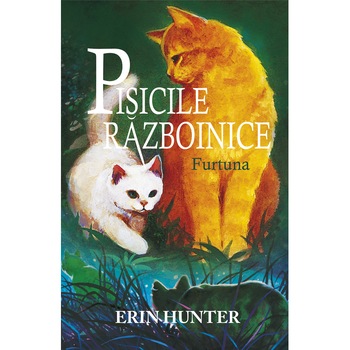 Pisicile Razboinice. Cartea a IV-a: Furtuna, Erin Hunter Pisicile Razboinice. Cartea a IV-a: Furtuna, Erin Hunter