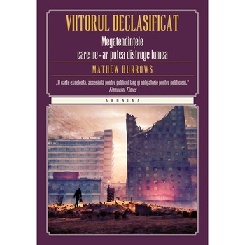 Viitorul declasificat - Mathew Burrows Viitorul declasificat - Mathew Burrows