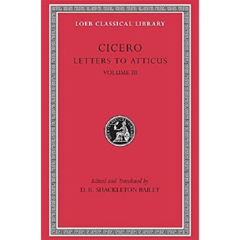 Letters to Atticus - CiceroD. R. Shackleton Bail Letters to Atticus - CiceroD. R. Shackleton Bail