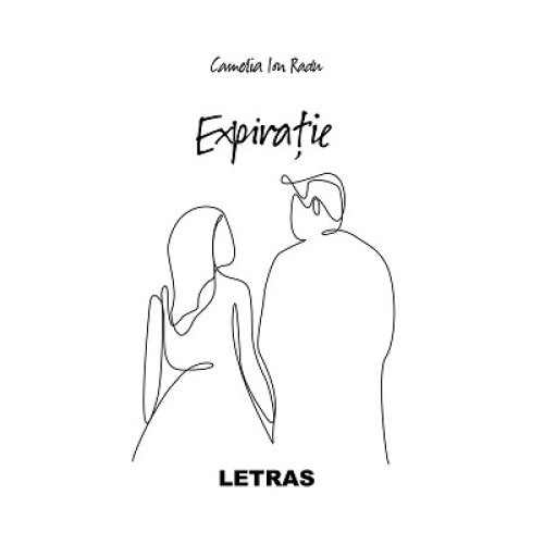 Expiratie, autor Camelia Ion Radu, Editura Letras