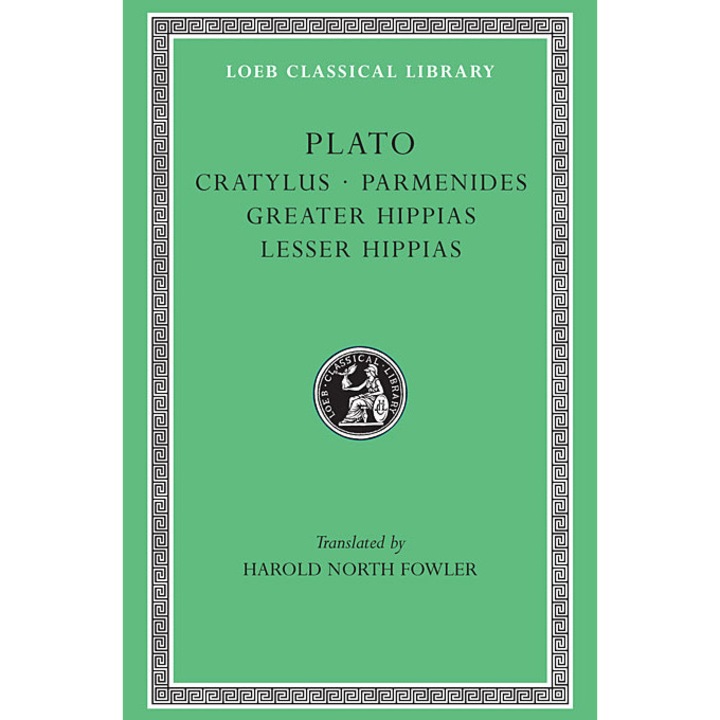 Cratylus. Parmenides. Greater Hippias. Lesser Hippias - Plato, ed 1926