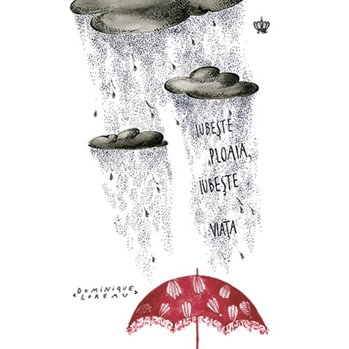 Iubeste ploaia, iubeste viata, Dominique Loreau