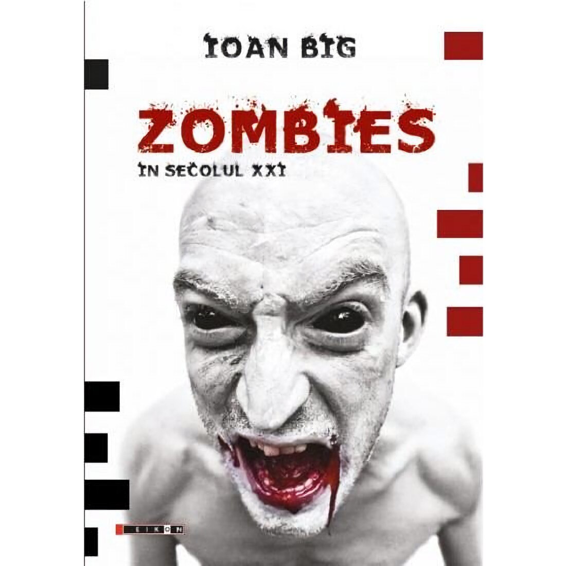 Zombies in secolul XXI - Ioan Big