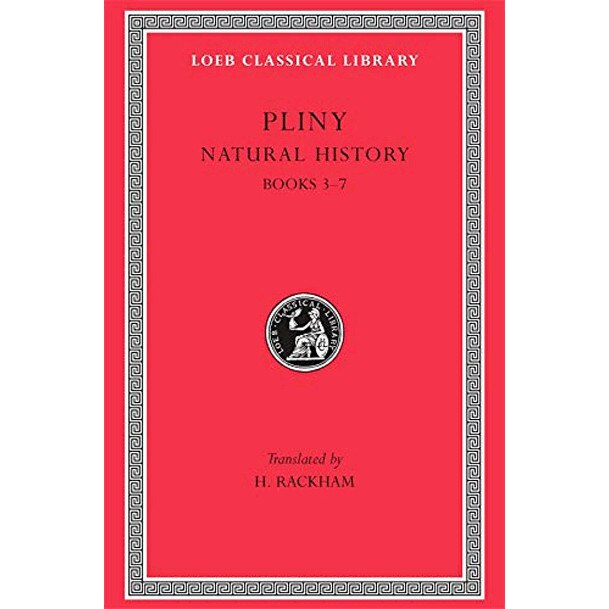 Natural History, Books 3-7 - Pliny