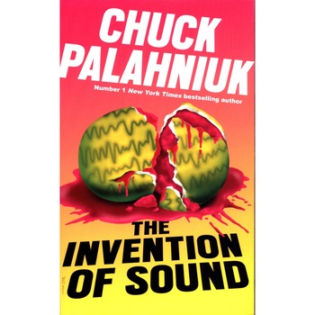 The Invention of Sound - Chuck Palahniuk, editia 2020 The Invention of Sound - Chuck Palahniuk, editia 2020