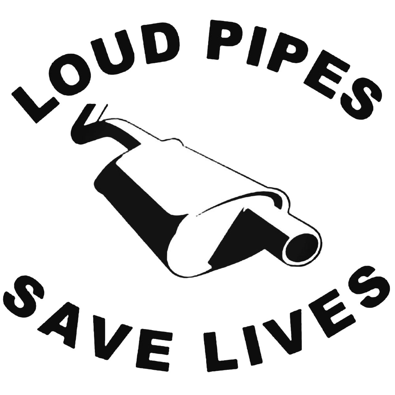 Sticker decorativ Loud Pipes Save Lives, 15x14,8 cm, negru