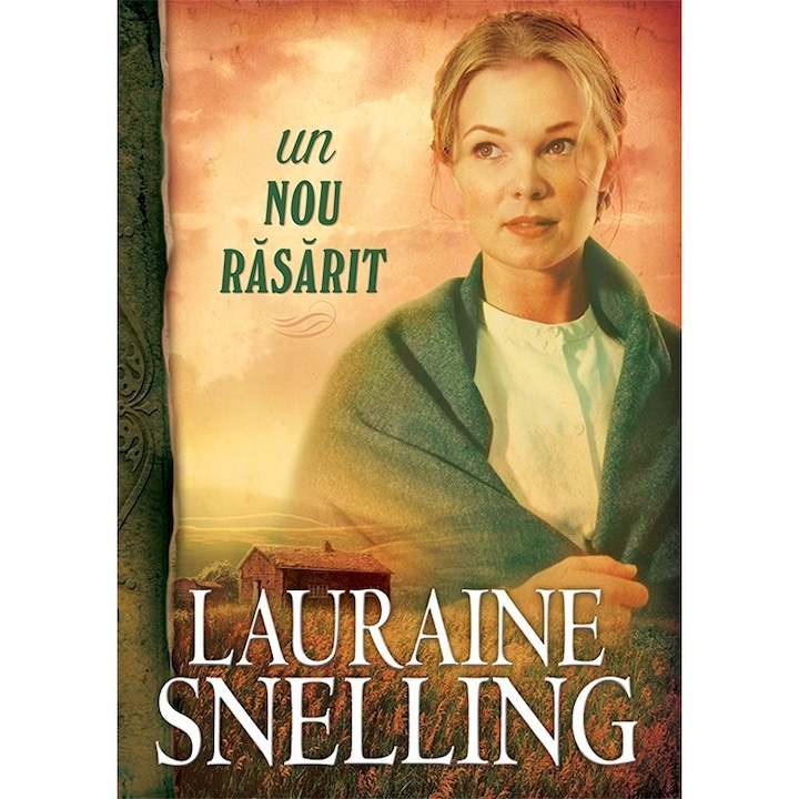 Un nou rasarit. Seria Red River of the North - 2 - Lauraine Snelling