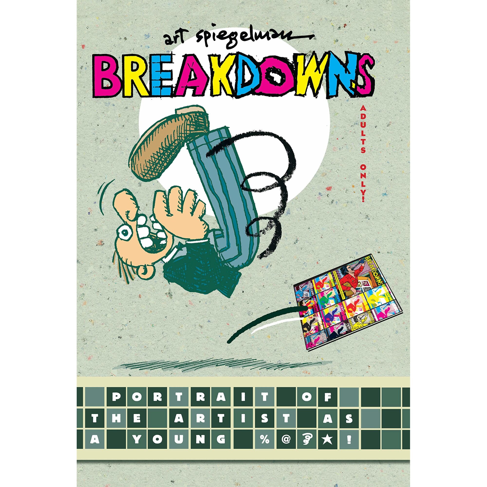 Breakdowns - Art Spiegelman, editia 2020